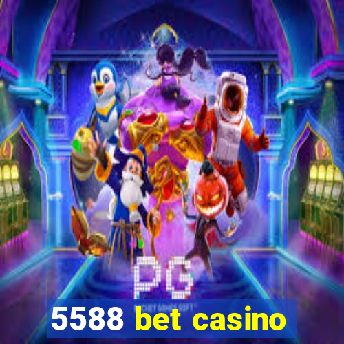 5588 bet casino